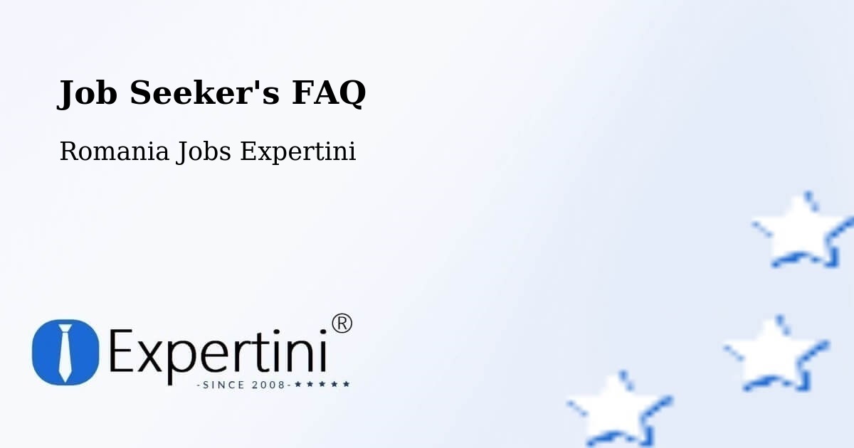 Job Seeker FAQ – Comuna Milcovul - Romania Jobs Expertini